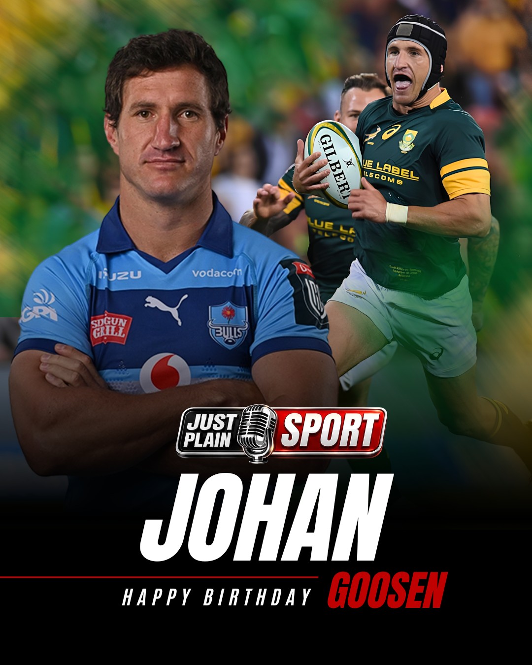 🎉 HAPPY BIRTHDAY, JOHAN GOOSEN 🇿🇦 

There are rugby players who spend a career chasing one defining moment. And then there are those handed the moment early, who walk away from it, and spend a decade finding their way back. Johan Goosen belongs firmly in the second category. Born on 27 July 1992, in Burgersdorp, he turns 34 today.

Happy Birthday, Johan. From all of us at Just Plain Sport — South African rugby spent a decade trying to hold onto you, and it never quite worked out the way anyone planned. 

🎙️ FULL STORY on JustPlainSport .com

#JohanGoosen #VodacomBulls #Springboks #Birthday #JustPlainSport