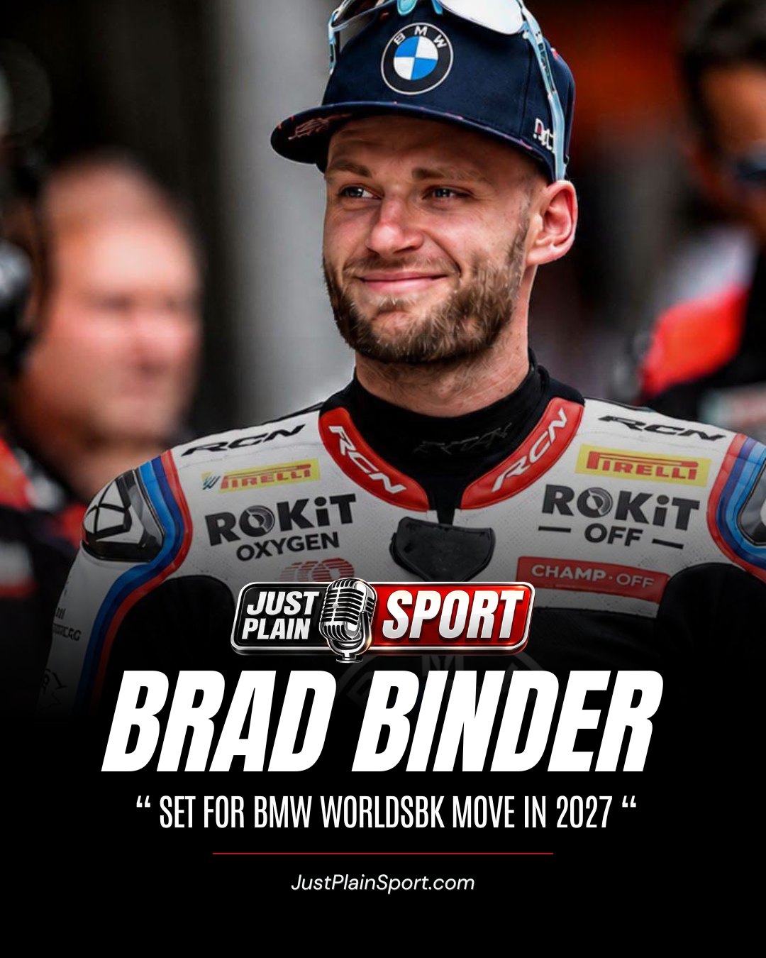 🇿🇦 BRAD BINDER SET FOR BMW WORLDSBK MOVE IN 2027 🏍️

Brad Binder's MotoGP career appears to be entering its final chapter, with mounting reports suggesting the South African is BMW-bound for the 2027 World Superbike Championship. 

The move would mark the end of a seven-season stint in the premier class and the start of an unexpected new one on production-based machinery.

🎙️ FULL STORY on JustPlainSport .com

#BradBinder #WorldSBK #MotoGP #JustPlainSport
