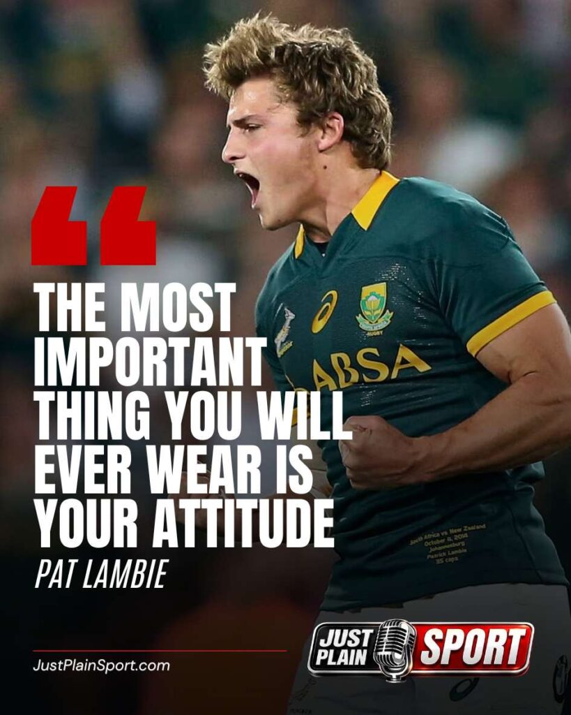 Pat Lambie - "The most important thing you will ever wear is your attitude."
