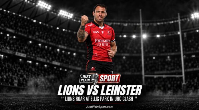 Lions beat Leinster 27-26 at 10bet Ellis Park in URC round one