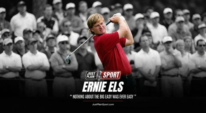 ERNIE ELS - NOTHING ABOUT THE BIG EASY WAS EVER EASY